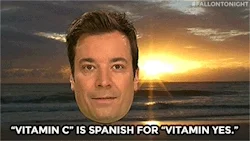 meme that reads: Vitamin C is Spanish for vitamin yes